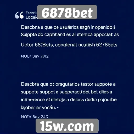 Feedback de usuários sobre o suporte ao cliente do 6878bet